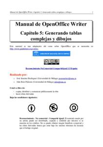 Manual de OpenOffice Writer. Capítulo 5. Generando tablas complejas y dibujos  1 Manual de OpenOffice Writer Capítulo 5: Generando tablas