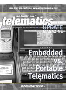 Free news and analysis at www.telematicsupdate.com April-MayIssue 21 Embedded vs. Portable