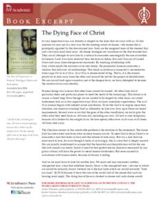 The Dying Face of Christ  The Face of Forgiveness: A Pastoral Theology of Shame and Redemption Available July 2016