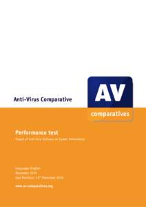    Anti-Virus Comparative Performance test Impact of Anti-Virus Software on System Performance