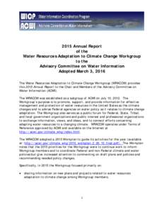 2015 Annual Report of the Water Resources Adaptation to Climate Change Workgroup to the Advisory Committee on Water Information Adopted March 3, 2016