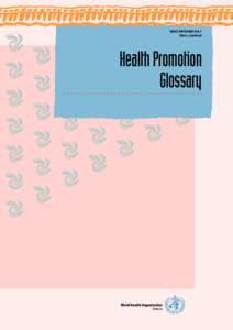 WHO/HPR/HEP/98.1 Distr.: Limited Health Promotion Glossary