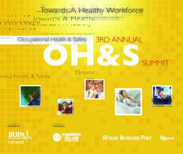 Towards A Healthy Workforce  OH&S 2-3 October 2006 IMI Conference Centre, Sandyford Road, Dublin 16  Occupational Health & Safety