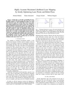 Highly Accurate Maximum Likelihood Laser Mapping by Jointly Optimizing Laser Points and Robot Poses Michael Ruhnke Rainer K¨ummerle