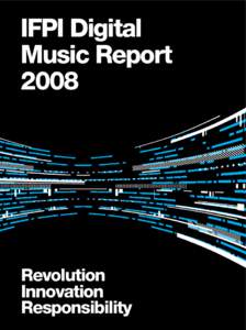 IFPI Digital Music Report 2008 Revolution Innovation