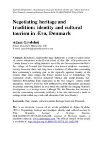 Adam Grydehøj (2011): Negotiating heritage and tradition: identity and cultural tourism in Ærø, Denmark, Journal of Heritage Tourism, DOI:1743873XNegotiating heritage and tradition: identity and c