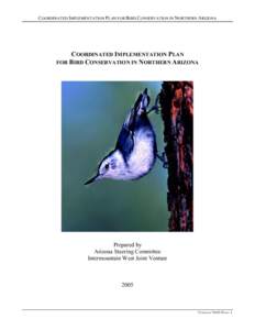 COORDINATED IMPLEMENTATION PLAN FOR BIRD CONSERVATION IN NORTHERN ARIZONA  COORDINATED IMPLEMENTATION PLAN FOR BIRD CONSERVATION IN NORTHERN ARIZONA  Prepared by