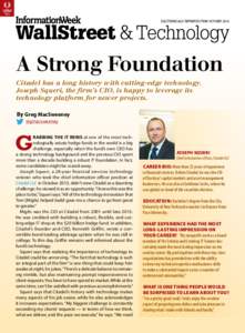 ELECTRONICALLY REPRINTED FROM OCTOBERA Strong Foundation Citadel has a long history with cutting-edge technology. Joseph Squeri, the firm’s CIO, is happy to leverage its technology platform for newer projects.