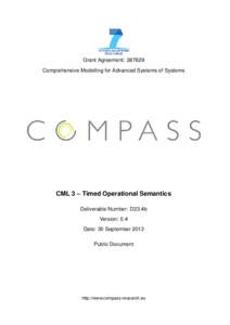 Grant Agreement: Comprehensive Modelling for Advanced Systems of Systems CML 3 – Timed Operational Semantics Deliverable Number: D23.4b Version: 0.4