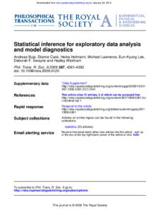 Downloaded from rsta.royalsocietypublishing.org on January 28, 2010  Statistical inference for exploratory data analysis and model diagnostics Andreas Buja, Dianne Cook, Heike Hofmann, Michael Lawrence, Eun-Kyung Lee, De