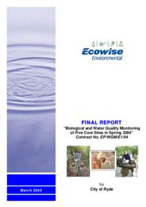 FINAL REPORT “Biological and Water Quality Monitoring of Five Core Sites in Spring 2004” Contract No. EP/WQM/E1/04  March 2005