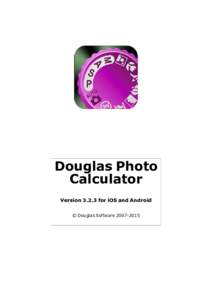 Douglas Photo Calculator Versionfor iOS and Android © Douglas Software  Contents