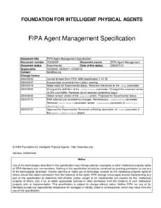 FOUNDATION FOR INTELLIGENT PHYSICAL AGENTS  FIPA Agent Management Specification Document title Document number