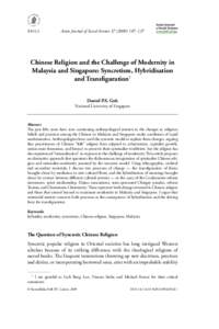Asian Journal of Social Science–137  www.brill.nl/ajss Chinese Religion and the Challenge of Modernity in Malaysia and Singapore: Syncretism, Hybridisation