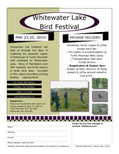 Whitewater Lake Bird Festival MAY 23-25, 2014: Interpreter Cal Cuthbert will lead us through two days of exploring the beautiful region