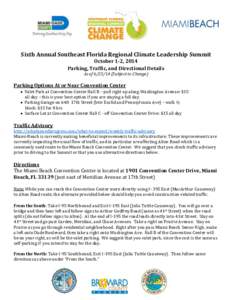 Sixth Annual Southeast Florida Regional Climate Leadership Summit October 1-2, 2014 Parking, Traffic, and Directional Details As of[removed]Subject to Change)  Parking Options At or Near Convention Center