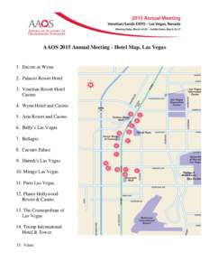 AAOS 2015 Annual Meeting - Hotel Map, Las Vegas  1. Encore at Wynn 2. Palazzo Resort Hotel 3. Venetian Resort Hotel Casino