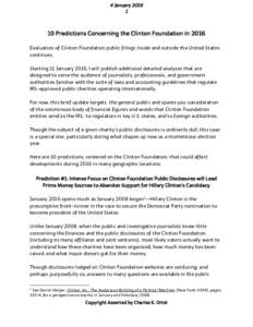 4 JanuaryPredictions Concerning the Clinton Foundation in 2016 Evaluation of Clinton Foundation public filings inside and outside the United States continues.