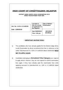 HIGH COURT OF CHHATTISGARH: BILASPUR DISTRICT JUDGE (ENTRY LEVEL) EXAMINATION 2018 DIRECT RECRUITMENT FROM BAR Adv. No. 2-A/S & A Cell/2018