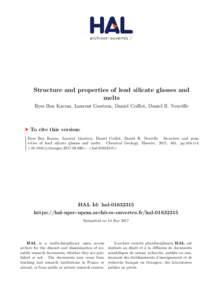 Structure and properties of lead silicate glasses and melts Ilyes Ben Kacem, Laurent Gautron, Daniel Coillot, Daniel R. Neuville To cite this version: Ilyes Ben Kacem, Laurent Gautron, Daniel Coillot, Daniel R. Neuville.