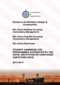 School of Architecture, Design & Construction BSc (Hons) Building Surveying (Consultancy Management) BSc (Hons) Quantity Surveying (Consultancy Management)