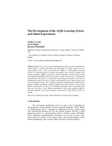 The Development of the AQ20 Learning System and Initial Experiments Guido Cervone Liviu Panait Ryszard Michalski* Machine Learning and Inference Laboratory, George Mason University, Fairfax,