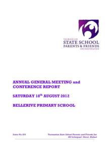 ANNUAL GENERAL MEETING and CONFERENCE REPORT SATURDAY 18th AUGUST 2012 BELLERIVE PRIMARY SCHOOL  Issue No 254