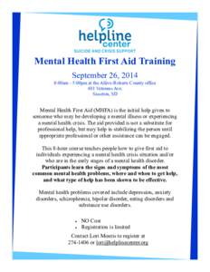 Mental Health First Aid Training September 26, 2014 8:00am - 5:00pm at the Aliive-Roberts County office 401 Veterans Ave. Sisseton, SD
