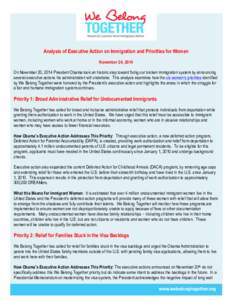 Analysis of Executive Action on Immigration and Priorities for Women November 24, 2014 On November 20, 2014 President Obama took an historic step toward fixing our broken immigration system by announcing several executiv