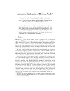 Automated Verification of Electrum Wallet? Mathieu Turuani1 , Thomas Voegtlin2 , Michael Rusinowitch1 1 INRIA Nancy–Grand Est , 2