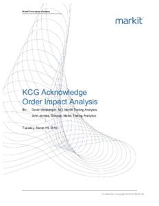 Microsoft Word - Markit_KCG Acknowledge Order Impact Analysis_Final_March2016.docx