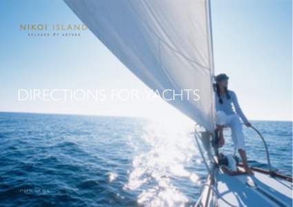 DIRECTIONS FOR YACHTS  1° 04’ N, 104° 43’ E DIRECTIONS FOR YACHTS If you are visiting Nikoi Island by private yacht it