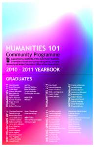 HUMANITIES 101 Community Programme supported by residents of the Downtown Eastside, 	 	 Downtown South and surrounding areas, and the