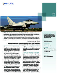 Case Study Flying high Actuate reporting solution earns its stripes at RAF, as support department tightens its supply chain and adds more value