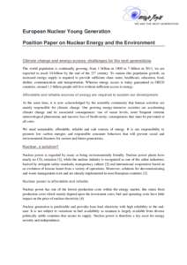 European Nuclear Young Generation Position Paper on Nuclear Energy and the Environment Climate change and energy access: challenges for the next generations The world population is continually growing; from 1 billion in 