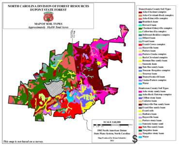 NORTH CAROLINA DIVISION OF FOREST RESOURCES DUPONT STATE FOREST Transylvania County Soil Types Ashe-Chestnut complex Ashe-Cleveland-Rock complex