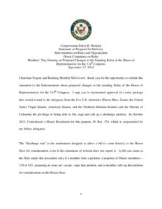 Congressman Pedro R. Pierluisi Statement as Prepared for Delivery Subcommittee on Rules and Organization House Committee on Rules Members’ Day Hearing on Proposed Changes to the Standing Rules of the House of Represent