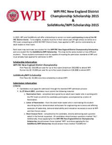 WPI FRC New England District Championship Scholarship 2015 & SolidWorks/WPI ScholarshipIn 2015, WPI and SolidWorks will offer scholarships to seniors on teams participating in any of the NE
