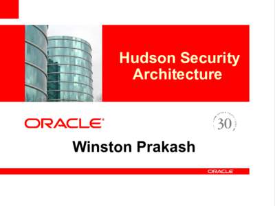 <Insert Picture Here>  Hudson Security Architecture  Winston Prakash