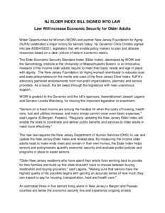 NJ ELDER INDEX BILL SIGNED INTO LAW Law Will Increase Economic Security for Older Adults Wider Opportunities for Women (WOW) and partner New Jersey Foundation for Aging (NJFA) celebrated a major victory for seniors today