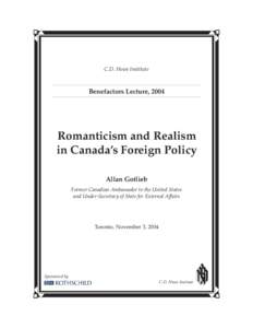 C.D. Howe Institute  Benefactors Lecture, 2004 Romanticism and Realism in Canada’s Foreign Policy