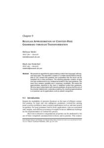 Chapter 9 R EGULAR A PPROXIMATION OF C ONTEXT-F REE G RAMMARS THROUGH T RANSFORMATION Mehryar Mohri AT&T Labs — Research 