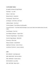 A LITTLE NIGHT MUSIC By Stephen Sondheim & Hugh Wheeler December 7 – 22, 2007 Director – John Owen Musical Director – Greg Harris Choreography – Ricardo Porter