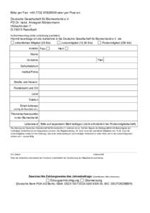 Bitte per Fax: +oder per Post an: Deutsche Gesellschaft für Biomechanik e.V. PD Dr. habil. Annegret Mündermann Hübschäcker 7 DRadolfzell Aufnahmeantrag (bitte vollständig ausfüllen)