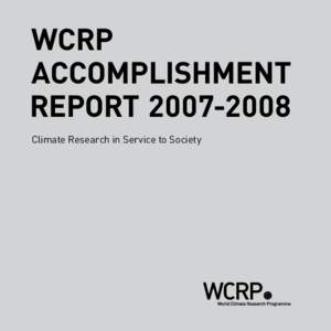 Wcrp accomplishment report[removed]Climate Research in Service to Society  