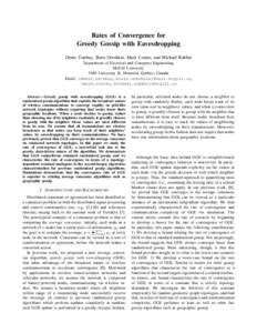 Rates of Convergence for Greedy Gossip with Eavesdropping ¨ Deniz Ustebay, Boris Oreshkin, Mark Coates, and Michael Rabbat Department of Electrical and Computer Engineering
