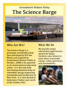 Groundwork Hudson Valley  The Science Barge Who Are We? The Science Barge is a