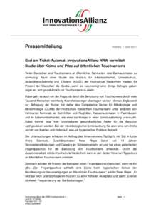 Pressemitteilung  Krefeld, 7. Juni 2011 Ekel am Ticket-Automat: InnovationsAllianz NRW vermittelt Studie über Keime und Pilze auf öffentlichen Touchscreens