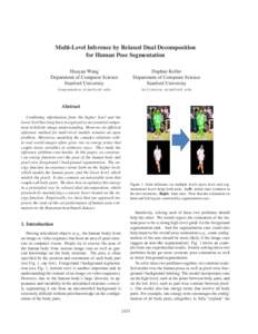 Multi-Level Inference by Relaxed Dual Decomposition for Human Pose Segmentation Huayan Wang Department of Computer Science Stanford University