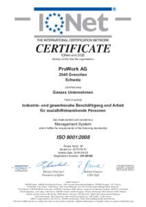 CERTIFICATE IQNet and SQS hereby certify that the organisation  ProWork AG
